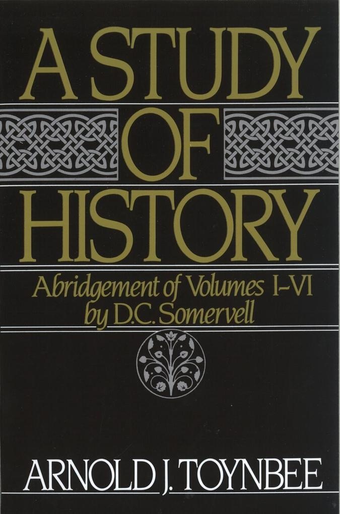 A Study of History: eBook von Arnold J. Toynbee