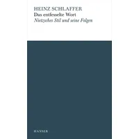 Carl Hanser Verlag Das entfesselte Wort: Nietzsches Stil und