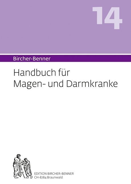 Bircher-Benner (Hand)Buch Nr.14 Für Magen- Und Darmkranke Mit Rezeptteil Und Ausgearbeiteter Kurplan Aus Einem Ärztlichen Zentrum Modernster Heilkunst