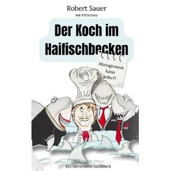 Der Koch im Haifischbecken