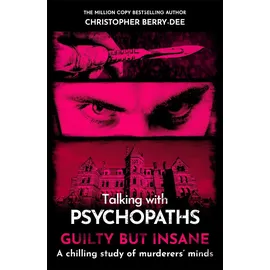 Bonnier Books UK Talking with Psychopaths and Savages: Guilty but Insane