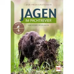 Jagen im Pachtrevier - Der Praxisratgeber