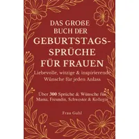 Epubli Das große Buch der Geburtstagssprüche für Frauen -