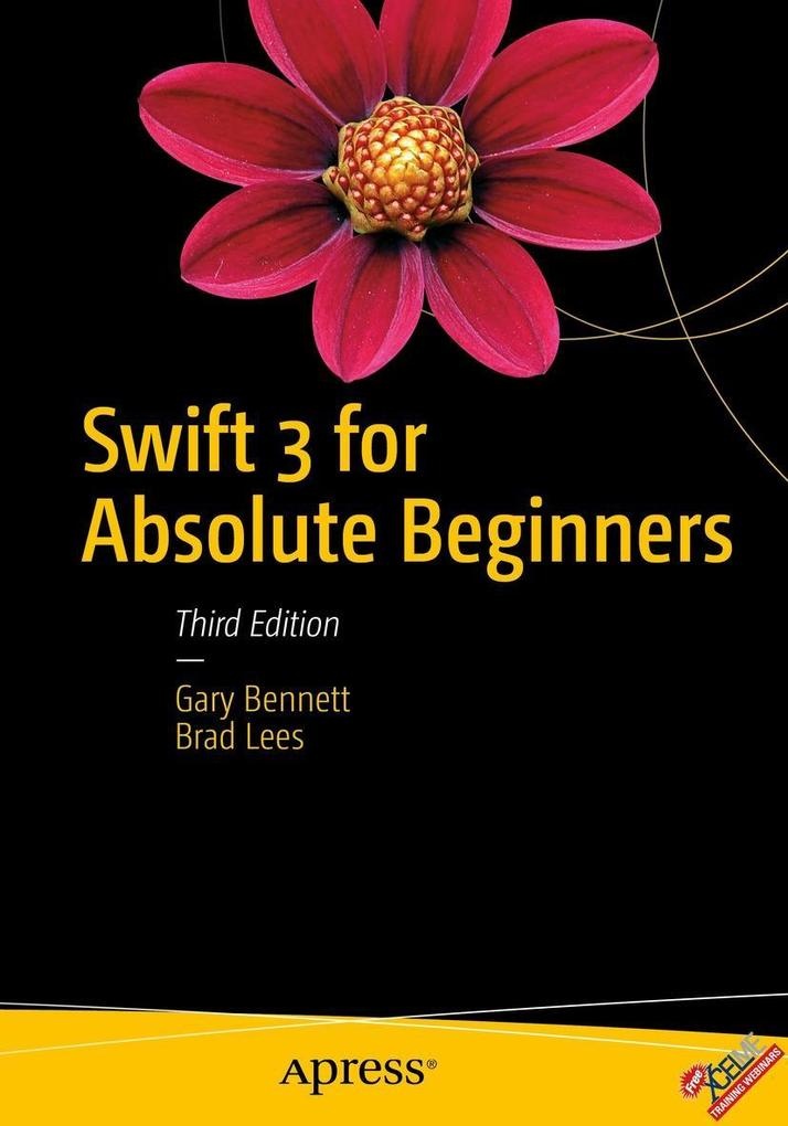 Swift 3 for Absolute Beginners: eBook von Gary Bennett/ Brad Lees