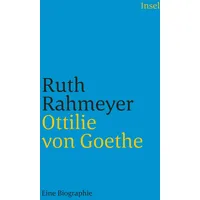 Insel Verlag Ottilie von Goethe: Eine Biographie (insel taschenbuch)