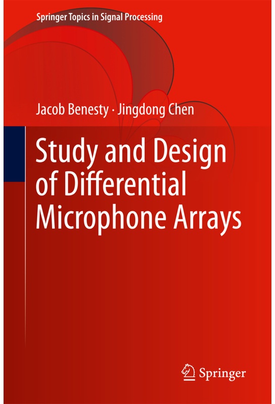 Study And Design Of Differential Microphone Arrays - Jacob Benesty, Jingdong Chen, Kartoniert (TB)