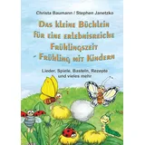 Verlag Stephen Janetzko Das kleine Büchlein für eine erlebnisreiche Frühlingszeit: Frühling mit Kindern - Lieder, Spiele, Basteln, Rezepte und vieles mehr