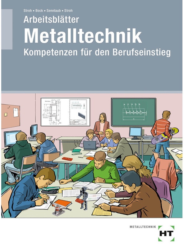 Arbeitsblätter Metalltechnik - Thorsten Stroh, Oliver Bock, Markus Sennlaub, Silke Stroh, Kartoniert (TB)