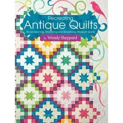 Recreating Antique Quilts