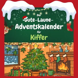 FlipFlop Der Gute-Laune-Adventskalender für Kiffer: 24 Tage Spaß. Das ideale Geschenk