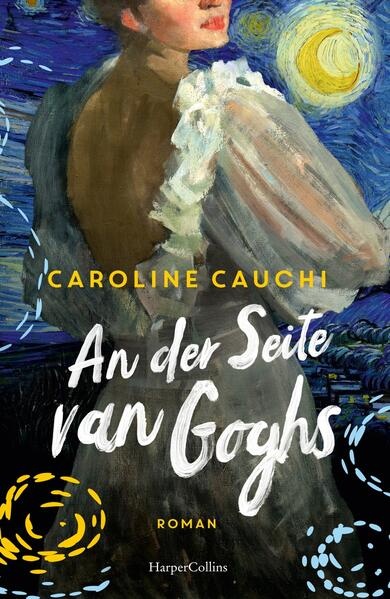 An der Seite van Goghs: Buch von Caroline Cauchi