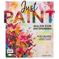 Edition Michael Fischer Just paint - Malen zum Entspannen: - Jennifer Gehr