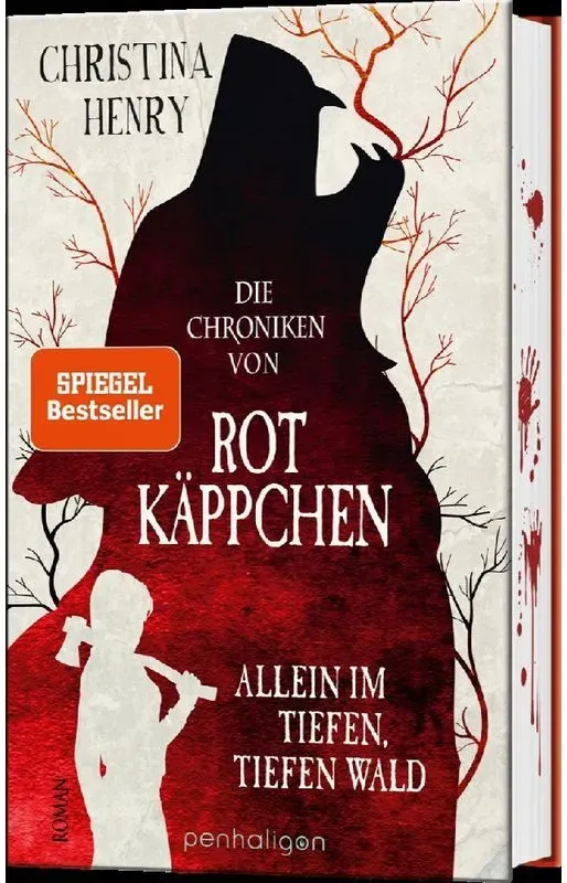 Die Chroniken Von Rotkäppchen - Allein Im Tiefen  Tiefen Wald / Die Dunklen Chroniken Bd.6 - Christina Henry  Gebunden