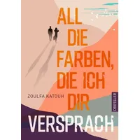 Dressler Verlag All die Farben, die ich dir versprach