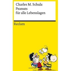 Peanuts für alle Lebenslagen – Die besten Lebensweisheiten von den Kultfiguren von Charles M. Schulz – Reclams Universal-Bibliothek