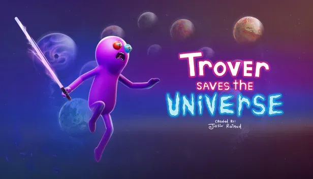 Trover Saves the Universe