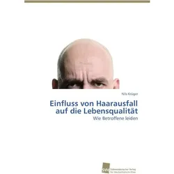 Einfluss von Haarausfall auf die Lebensqualität, Fachbücher von Nils Krüger