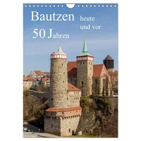 Calvendo Bautzen vor 50 Jahren und heute (Wandkalender 2026