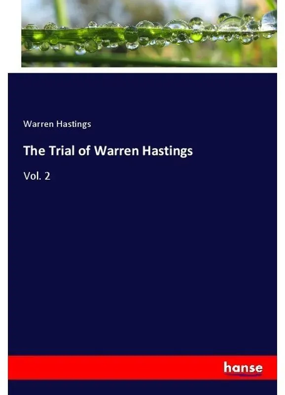 The Trial Of Warren Hastings - Warren Hastings  Kartoniert (TB)