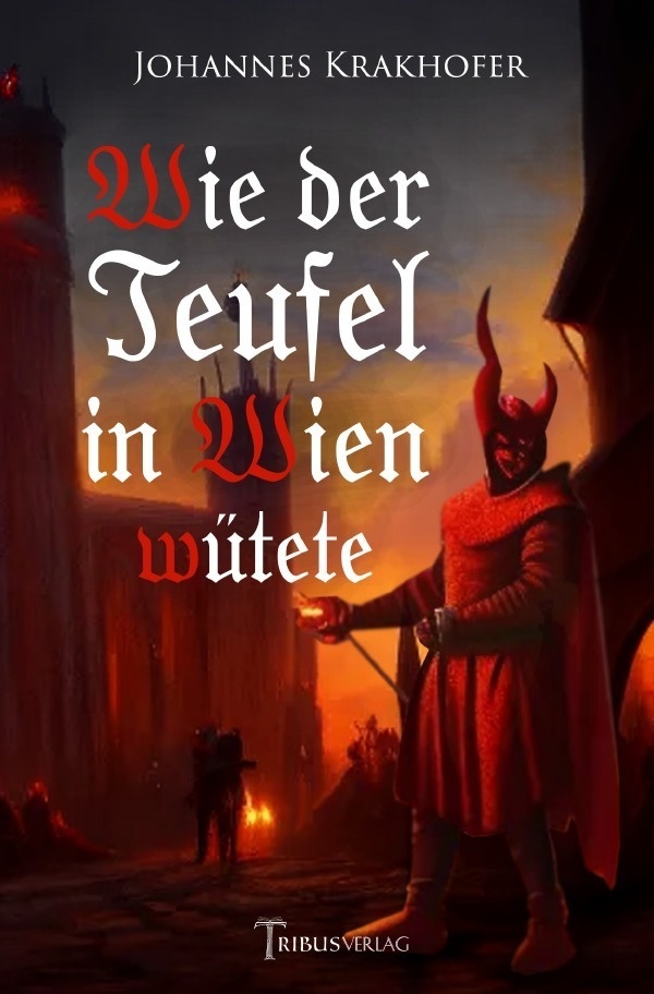 Wie Der Teufel In Wien Wütete - Johannes Krakhofer  Kartoniert (TB)