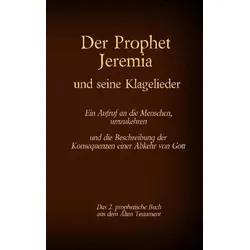 Der Prophet Jeremia und seine Klagelieder Jeremias Threni