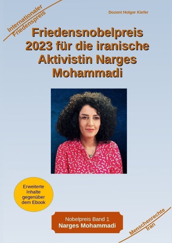 Friedensnobelpreis 2023 Für Die Iranische Aktivistin Narges Mohammadi - Holger Kiefer  Gebunden