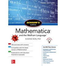 McGraw-Hill Education Schaum's Outline of Mathematica, Third Edition (Schaum's Outlines)