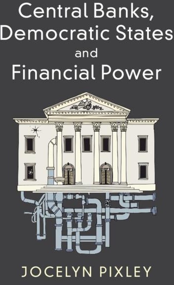 Central Banks Democratic States and Financial Power: eBook von Jocelyn Pixley