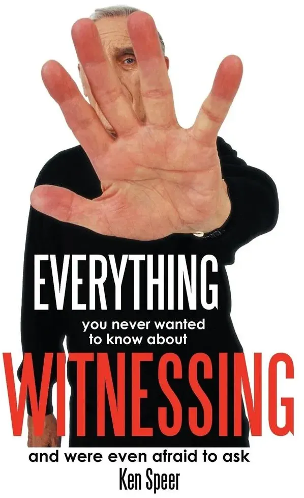 Everything You Never Wanted to Know about Witnessing: Taschenbuch von Ken Speer