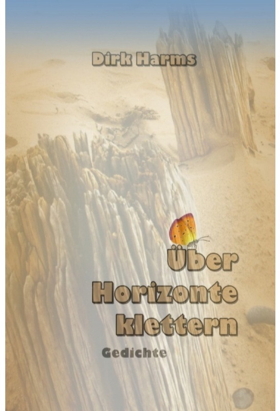 Über Horizonte Klettern - Dirk Harms, Kartoniert (TB)