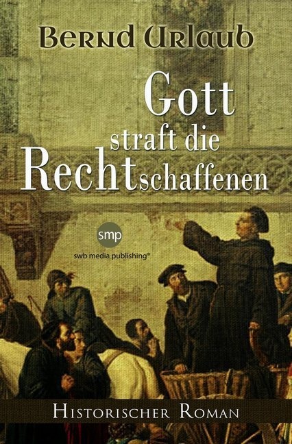 Gott Straft Die Rechtschaffenen - Bernd Urlaub  Kartoniert (TB)