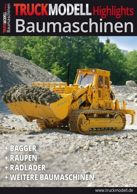 Truckmodell- Highlights Baumaschinen  Kartoniert (TB)
