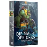 Black Library Warhammer 40.000 - Die Macht der ORKS (DEUTSCH)