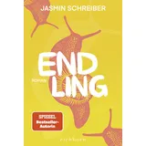 Eichborn Endling: Roman. »Ein Roman, von dem ich nicht wollte, dass er endet.« TARA WITTWER