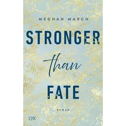 Stronger than Fate