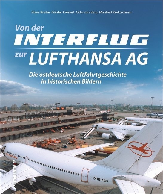 Von Der Interflug Zur Lufthansa Ag - Klaus Breiler  Gebunden