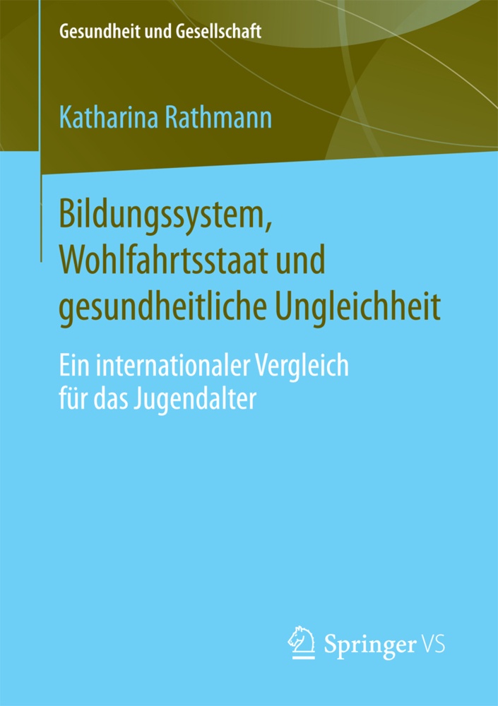 Bildungssystem  Wohlfahrtsstaat Und Gesundheitliche Ungleichheit - Katharina Rathmann  Kartoniert (TB)