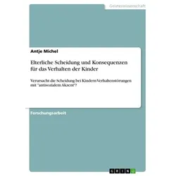 Elterliche Scheidung und Konsequenzen für das Verhalten der Kinder