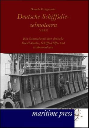 Deutsche Schiffsdieselmotoren (1935) - Deutsche Verlagswerke  Kartoniert (TB)