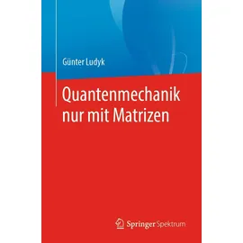 Springer Quantenmechanik nur mit Matrizen