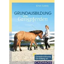 Cadmos Verlag Grundausbildung von Gangpferden