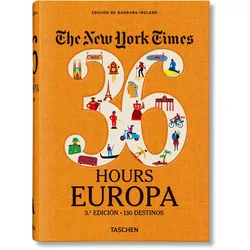 TASCHEN Verlag - The New York Times, 36 Hours Europa, 3. Auflage
