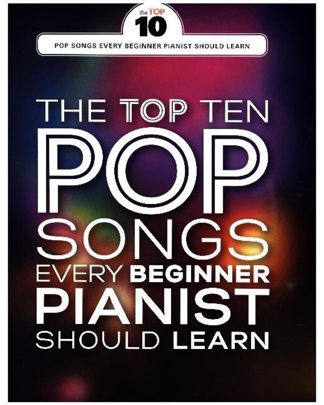 The Top Ten Easy Piano Pop Songs For Beginners (Piano Book)  Kartoniert (TB)