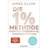 Goldmann Die 1%-Methode – Minimale Veränderung, maximale Wirkung – James  Clear Taschenbuch