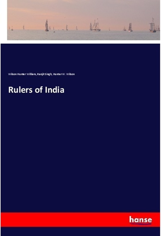 Rulers Of India - Wilson Hunter William, Ranjit Singh, Hunter W. Wilson, Kartoniert (TB)