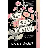 authors equity Think You'll Be Happy: Moving Through Grief with Grit, Grace and Gratitude