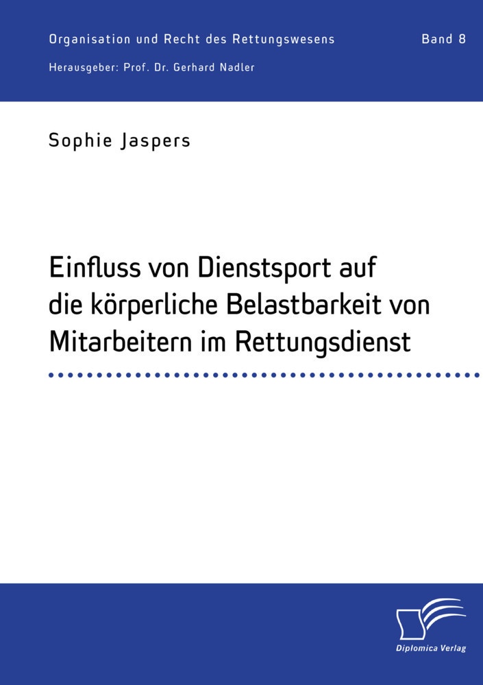 Einfluss Von Dienstsport Auf Die Körperliche Belastbarkeit Von Mitarbeitern Im Rettungsdienst - Sophie Jaspers  Kartoniert (TB)