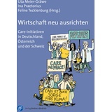 Verlag Barbara Budrich Wirtschaft Neu Ausrichten - Uta Meier-Gräwe Ina Praetorius Feline Tecklenburg Kartoniert (TB)