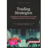 saage media gmbh Trading Strategien: Erfolgreicher Börsenhandel mit Swing Trading und Order Flow Techniken