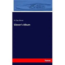 Glover's Album - H. Clay Glover  Kartoniert (TB)
